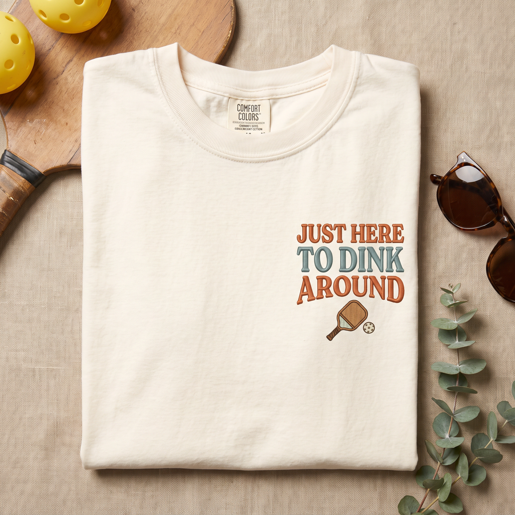 Just Here to Dink Around — product