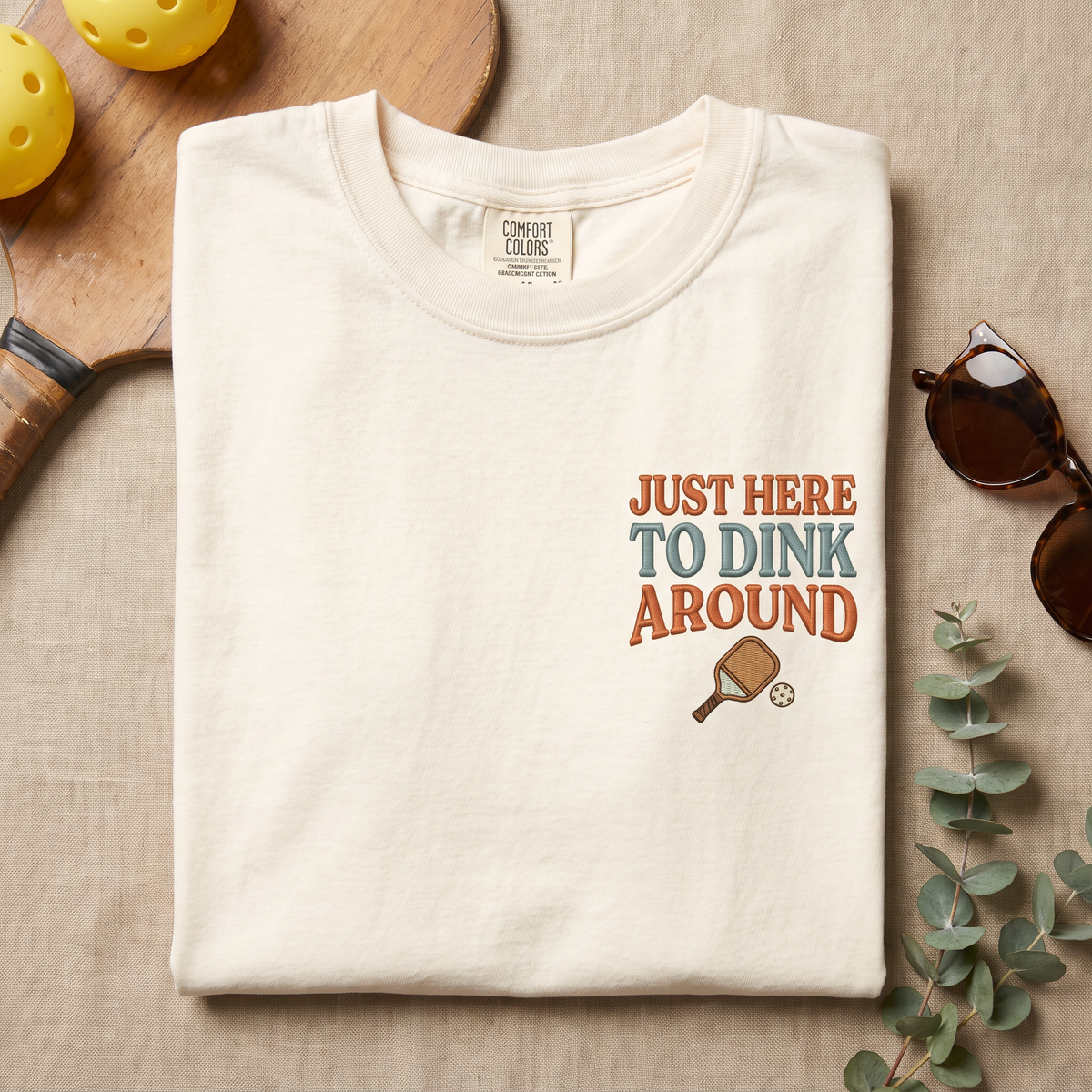 Just Here to Dink Around — product
